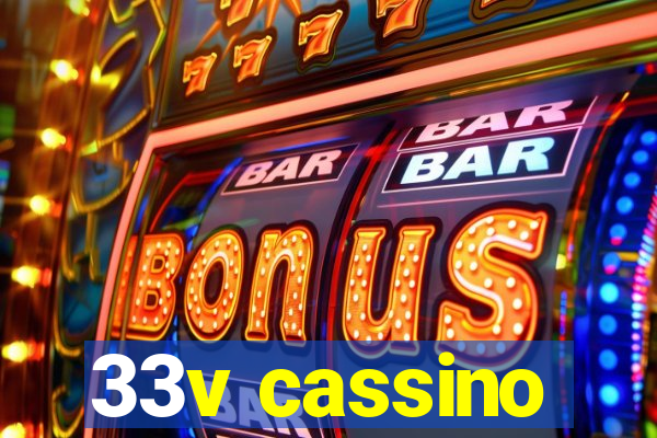 33v cassino
